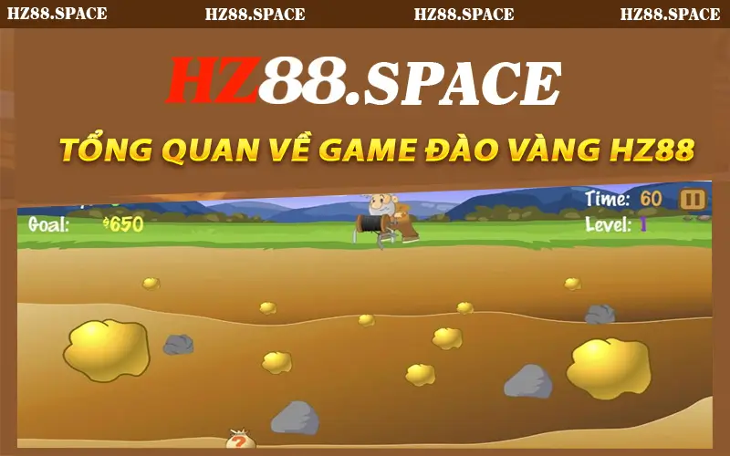 Tổng Quan Về Game Đào Vàng HZ88
