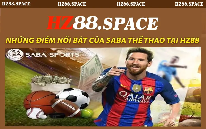 Những Điểm Nổi Bật Của Saba Thể Thao Tại HZ88