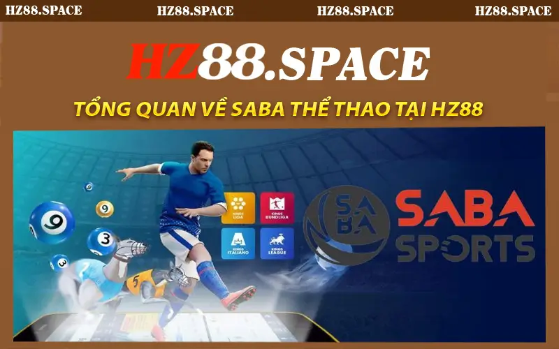 Tổng Quan Về Saba Thể Thao Tại HZ88
